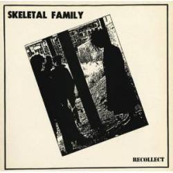 Skeletal Family : Recollect